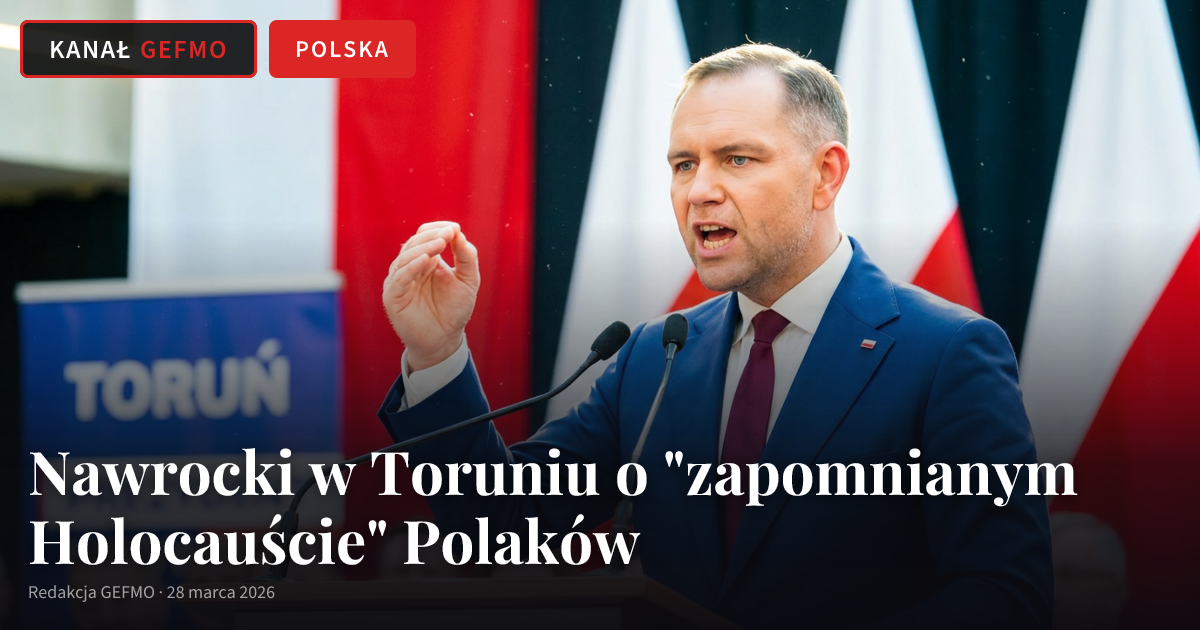 Nawrocki w Toruniu o "zapomnianym Holocauście" Polaków