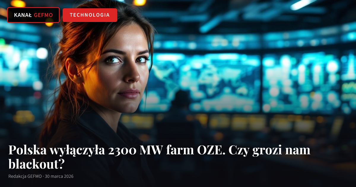Polska wyłączyła 2300 MW farm OZE. Czy grozi nam blackout?
